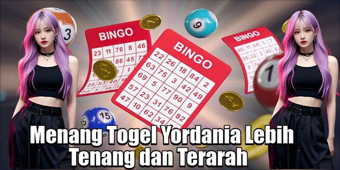 Menang Togel Yordania Lebih Tenang dan Terarah